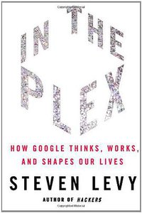 In The Plex (Simon & Schuster 2011)