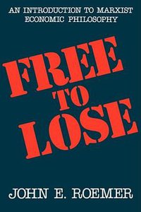 Free to Lose (Harvard University Press 1988)