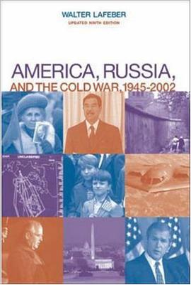 America, Russia, and the Cold War, 1945-2002