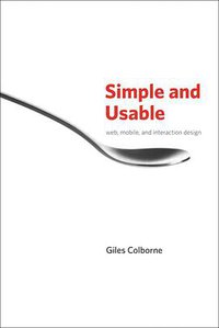 Simple and Usable Strategies for Interaction Design (New Riders Press 2010)