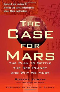 The Case for Mars (Free Press 2011)