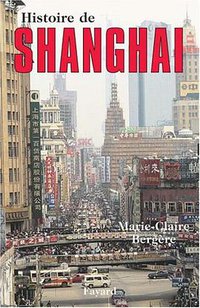 Histoire de Shanghai (Fayard 2002)