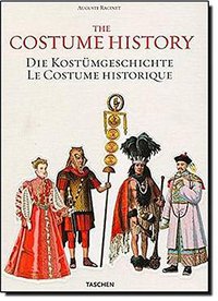 Auguste Racinet "The Costume History" (Taschen GmbH 2009)