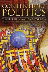 Contentious Politics (Paradigm Publishers 2006)