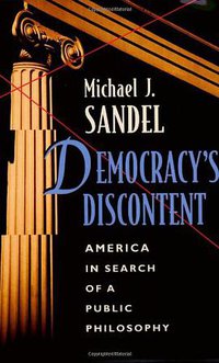 Democracy's Discontent (Belknap Press 1998)