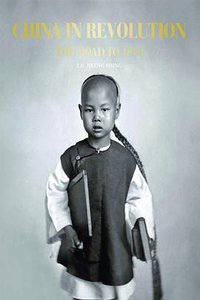 China in Revolution (Hong Kong University Press 2011)
