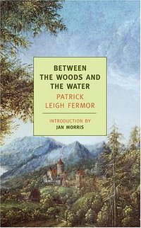 Between the Woods and the Water (NYRB Classics 2005)