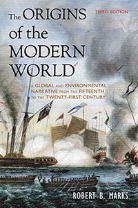 The Origins of the Modern World (Third Edition) (Rowman & Littlefield Publishers 2015)