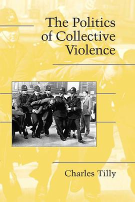 The Politics of Collective Violence