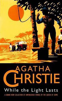 While the Light Lasts (HarperCollins Publishers Ltd 1997)