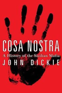 Cosa Nostra (Palgrave Macmillan 2004)
