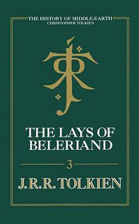 The Lays of Beleriand (HarperCollins 2010)