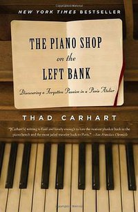 The Piano Shop on the Left Bank (Random House Trade Paperbacks 2002)