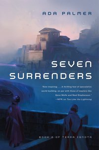 Seven Surrenders (Tor Books 2017)