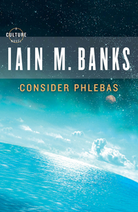 Consider Phlebas (Orbit 2009)