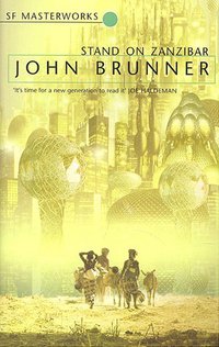 Stand on Zanzibar (Gollancz 1999)