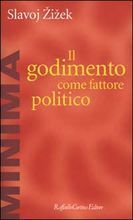 Il godimento come fattore politico