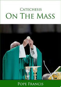 Catechesis on the Mass