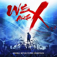 We Are X Soundtrack