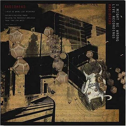 I Might Be Wrong: Live Recordings