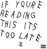 If You're Reading This It's Too Late
