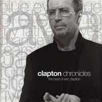 Clapton Chronicles: The Best of Eric Clapton
