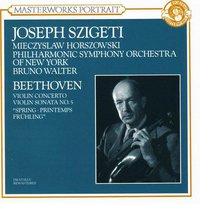 Beethoven: Violin Concerto; Violin Sonata No. 5 "Spring"