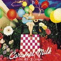 Caramel Milk-The Best of Chara