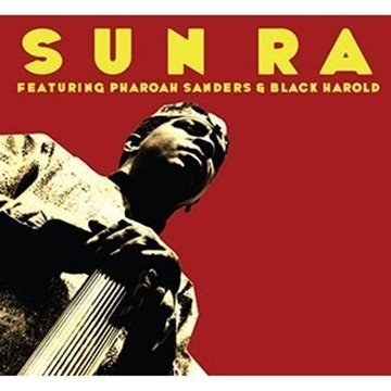 Featuring Pharoah Sanders & Black Harold