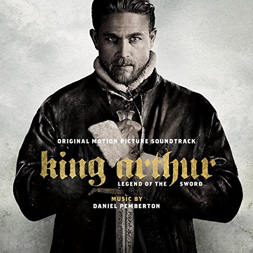 King Arthur: Legend of The Sword: Original Motion Picture Soundtrack