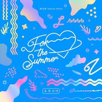 For The Summer