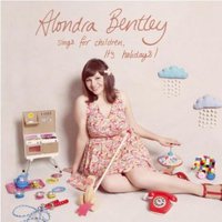 Alondra Bentley Sings for Children, It's Holidays!