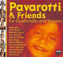 Pavarotti & Friends For Guatemala And Kosovo