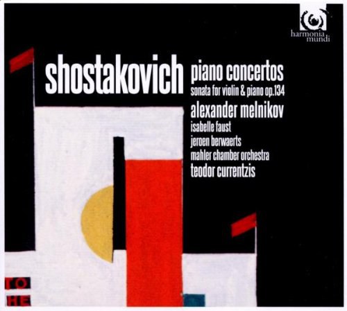 Shostakovich: Piano Concerto No.2, Sonata for Violin & Piano, Concerto for Piano, Trumpet & String Orchestra