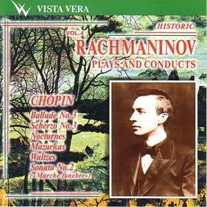 Chopin - Rachmaninov Plays and Conducts. Vol.4