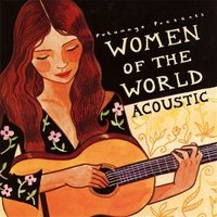 Putumayo Presents: Women of the World - Acoustic