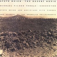 Steve Reich: The Desert Music - Michael Tilson Thomas