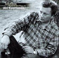 Jukebox-Music in the Films of: Aki Kaurismäki