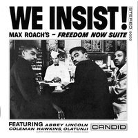 We Insist! Max Roach's Freedom Now Suite