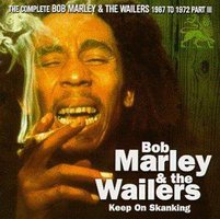 The Complete Bob Marley & the Wailers 1967-1972, Part 3