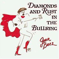 Diamonds and Rust in the Bullring