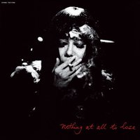 Nothing at all to lose(紙ジャケット仕様)