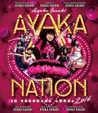 AYAKA-NATION 2016 in 横浜アリーナ