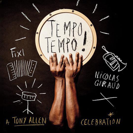 TEMPO TEMPO! A Tony Allen Celebration