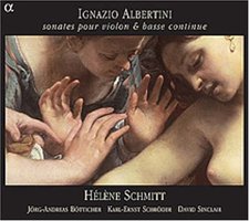 Albertini: Sonatas, etc (Sonates pour violon & basse continue) /Schmitt · Bötticher · Schröder · Sinclair