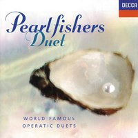 Pearl Fishers Duet - World Famous Operatic Duets