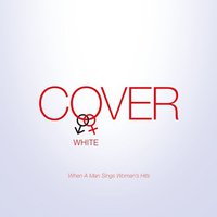 COVER WHITE 男が女を歌うとき