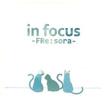 in focus-FRe:sora-
