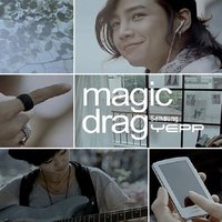 Magic Drag (SAMSUNG YEPP 广告曲)