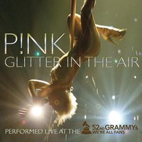 Glitter in the Air (Live at the 52nd Annual Grammy Awards)